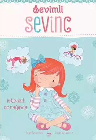 Sevimli Sevinc - İstedad sorağında