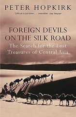 Foreign Devils on Silk Road
