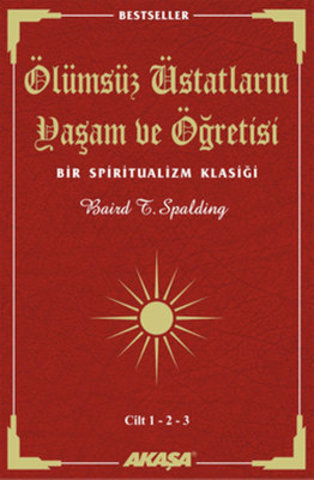 Ölümsüz Üstatların Yaşam ve Öğretisi Cilt: 1 - 2 - 3