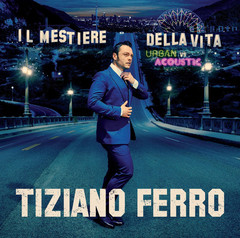 Tiziano Ferro / Il Mestiere Della Vita Urban Vs Acoustic (LP)