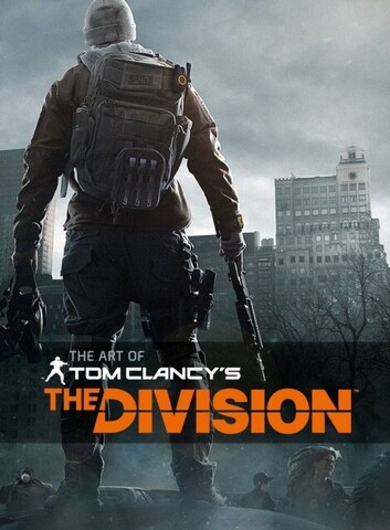 The Art of Tom Clancy's The Division (На Английском языке)