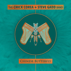 The Chick Corea + Steve Gadd Band / Chinese Butterfly (2CD)
