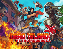 Dead Island: Retro Revenge (для ПК, цифровой код доступа)