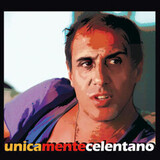 CELENTANO, ADRIANO: Unicamentecelentano