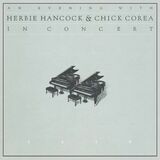 HANCOCK, HERBIE; COREA, CHICK: An Evening With Herbie Hancock & Chick Corea (Компакт-диск)