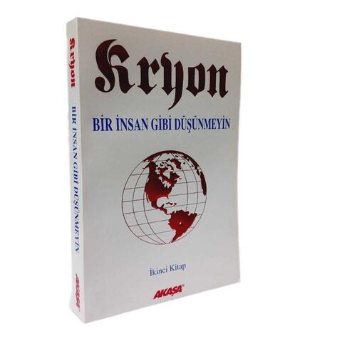 Kryon 2: Bir İnsan Gibi Düşünmeyin