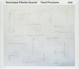 Dominique Pifarely Quartet: Trace Provisoire