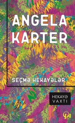 Seçmə hekayələr. Angela Karter