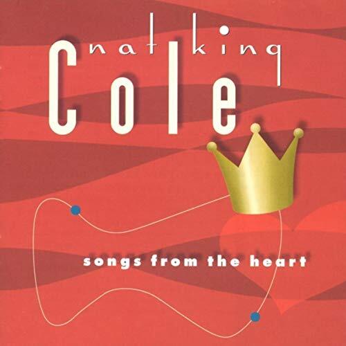COLE, NAT KING: Songs From The Heart