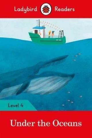 Under the Oceans - Ladybird Readers Level 4