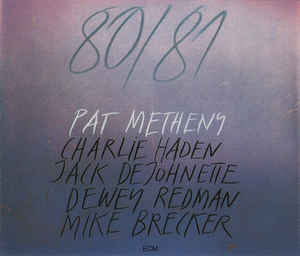 Pat Metheny - 80/81