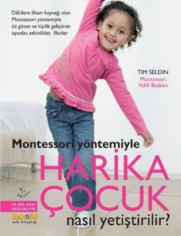 Montessori Yöntemiyle - Harika Çocuk Nasıl Yetiştirilir?