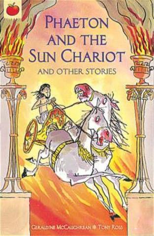 Phaeton And The Sun Chariot And Other Greek Myths :