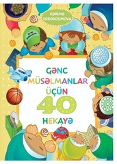 Gənc müsəlmanlar üçün 40 hekayə