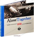 Ильдар Казаханов и Алексей Кузнецов: Alone Together (Компакт-диск)