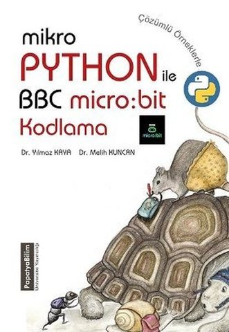 MikroPhyton ile BBC Micro: Bit Kodlama-Çözümlü Örneklerle