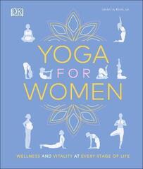 Yoga for Women : Wellness and Vitality at Every Stage of Life