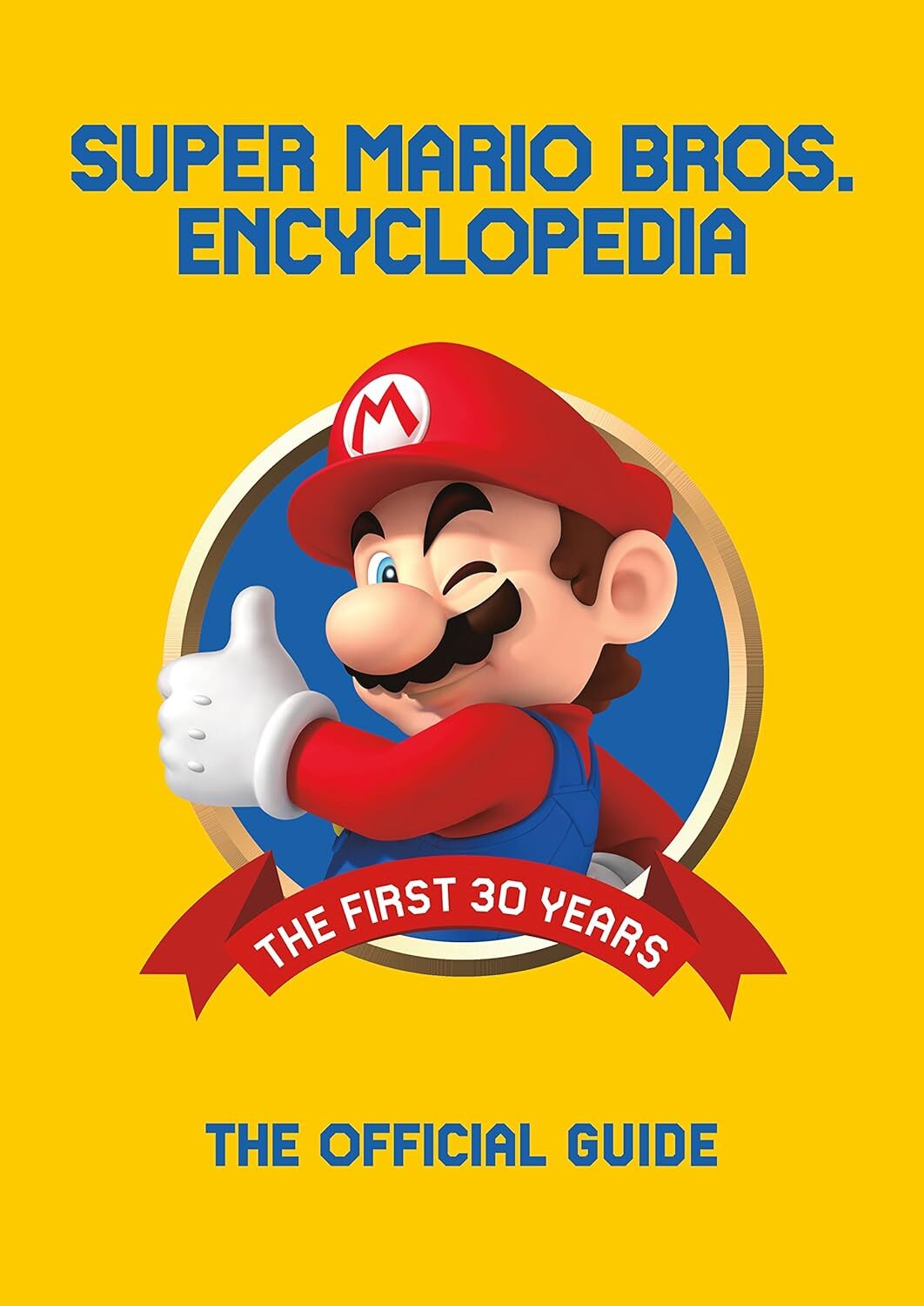 Super Mario Encyclopedia: The Official Guide to the First 30 Years – купить  за 5990 руб | Чук и Гик. Магазин комиксов