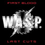 W.A.S.P.: First Blood Last Cuts (Компакт-диск)