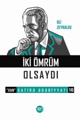 İki ömrüm olsaydı