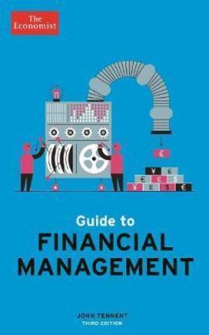 The Economist Guide to Financial Management 3rd Edition : Understand and improve the bottom line