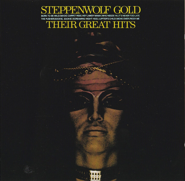 STEPPENWOLF: Gold (Their Great Hits)