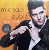 BUBLE, MICHAEL: To Be Loved