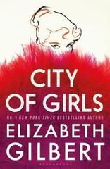 City of Girls: The Sunday Times Bestseller