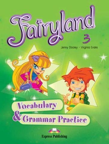 Fairyland 3. Vocabulary & Grammar Practice. Beginner. Сборник лексических и грамматических упражнений