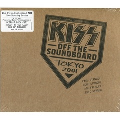 Kiss / Kiss Off The Soundboard - Tokyo 2001 (2CD)