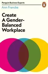 Create a Gender-Balanced
Workplace