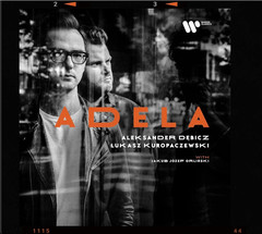 Aleksander Debicz, Lukasz Kuropaczewski With Jakub Josef Orlinski / Adela (CD)