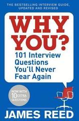 Why You? : 101 Interview Questions You'll Never Fear Again