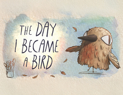 The Day I Became a Bird (для ПК, цифровой код доступа)