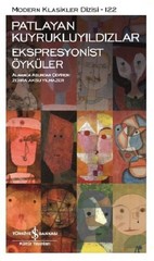 Patlayan Kuyrukluyıldızlar-Ekspresyonist Öyküler