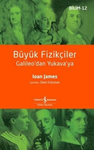 Büyük Fizikçiler Galileo'dan Yukava'ya