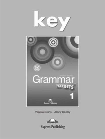 Grammar targets 1. Key. Ответы к грамматике