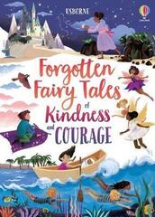 Forgotten Fairytales of Kindness and Courage