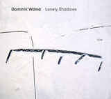 WANIA, DOMINIK: Lonely Shadows (Компакт-диск)