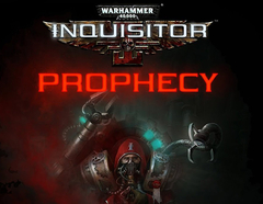 Warhammer 40,000: Inquisitor - Prophecy (для ПК, цифровой код доступа)