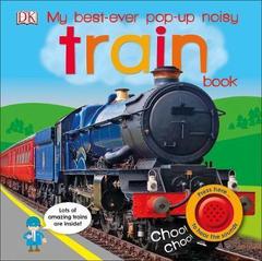 My Best-Ever Pop-Up Noisy Train Book