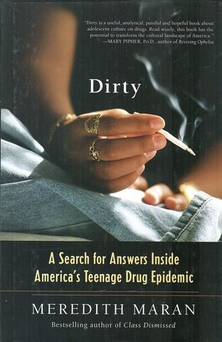 Dirty: A Search for Answers Inside America's Teenage Drug Epidemic