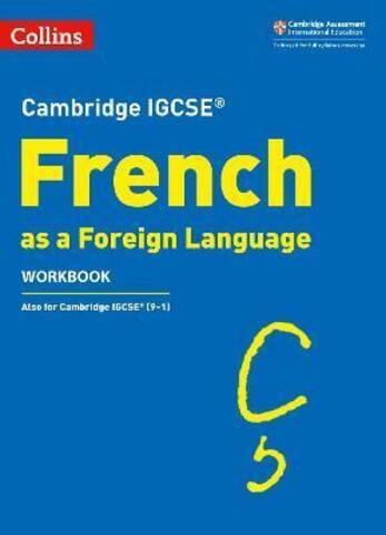 Cambridge IGCSE French as a Foreign Language Workbook