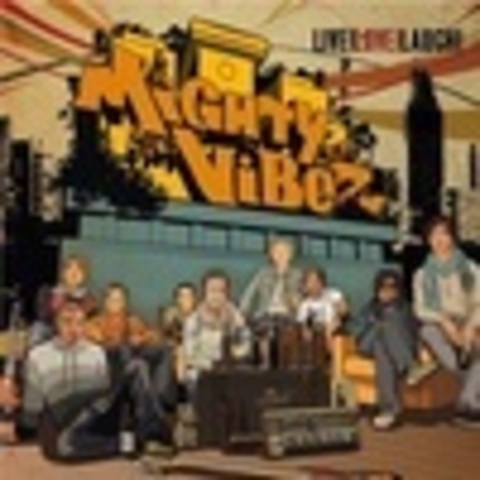 Mighty Vibez - Два релиза (2013 Live! Love! Laugh!, 2016 Mighty Vibez (EP))