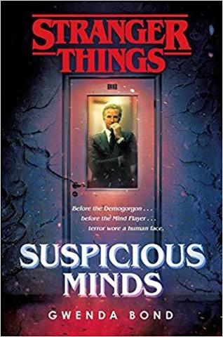 Stranger Things: Suspicious Minds : The First Official Stranger Things Novel