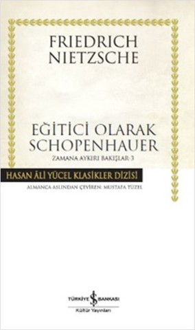 Eğitici Olarak Schopenhauer - Zamana Aykırı Bakışlar 3