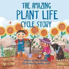 Look and Wonder: The Amazing Plant Life Cycle Story