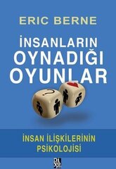 İnsanların Oynadığı Oyunlar-İnsan İlişkilerinin Psikolojisi