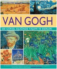 Van Gogh – 500 Görsel Eşliğinde Yaşamı ve Eserleri