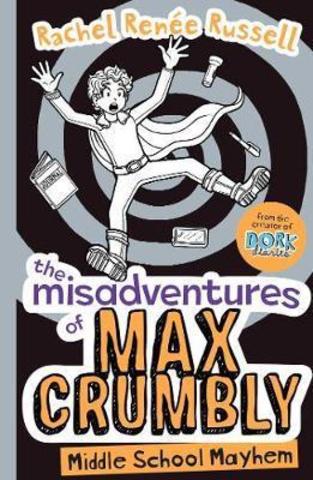 The Misadventures of Max Crumbly 2 : Middle School Mayhem